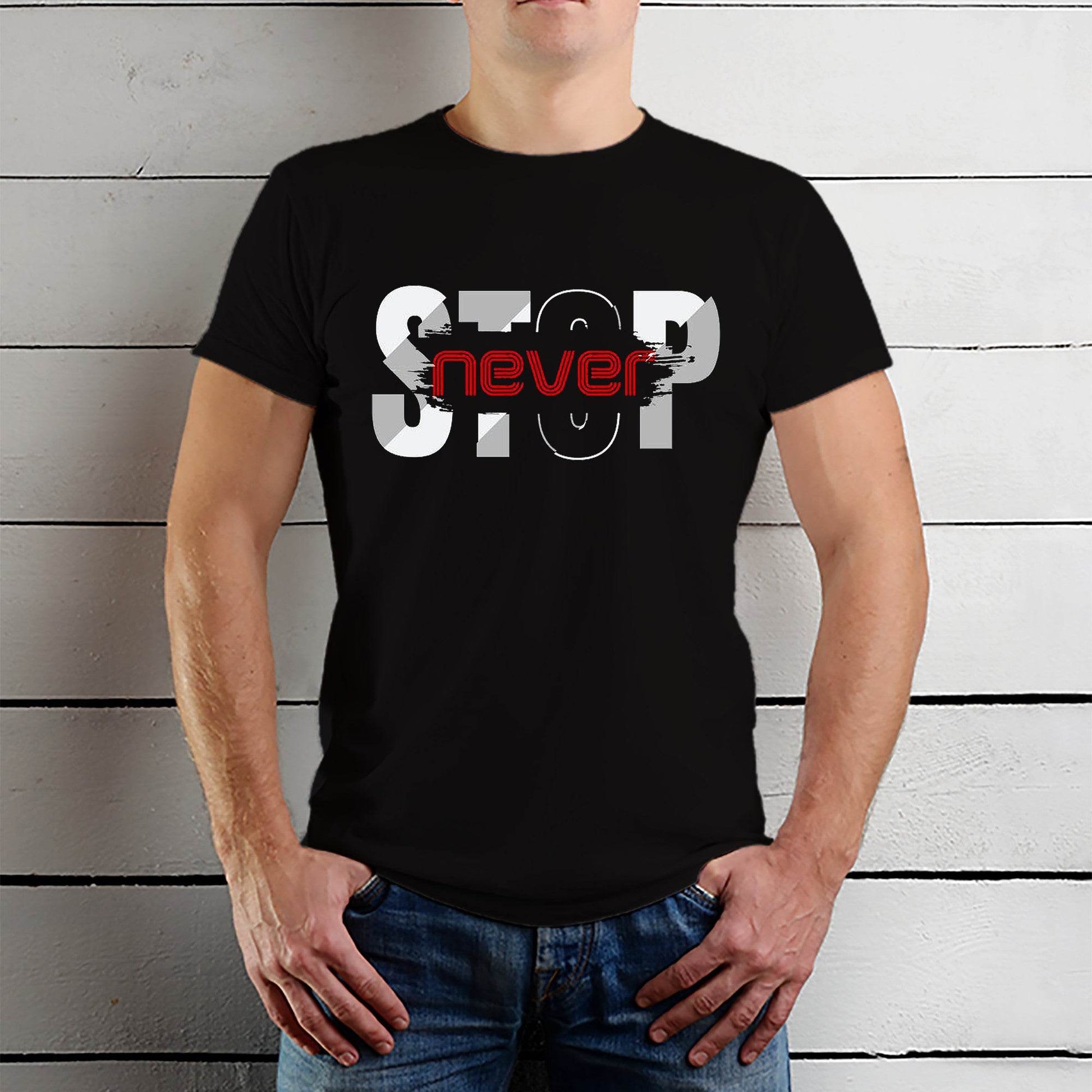 STOP Never - Unisex Round Neck Regular Fit 100% Combed Cotton Half Sleeve T-Shirt - Mojilo Mart