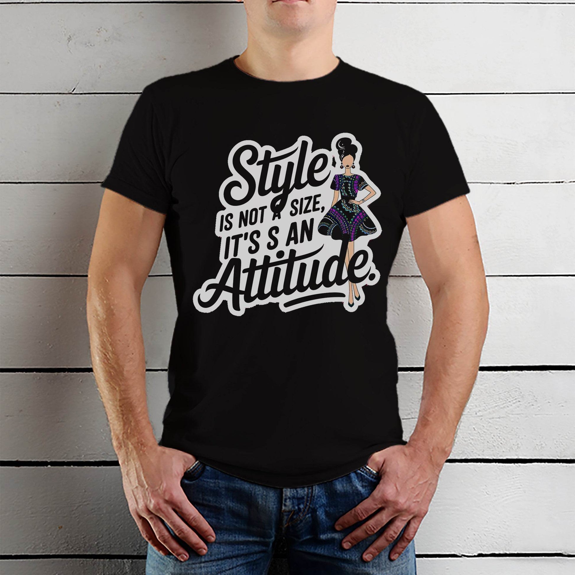 STYLE IS NOT A SIZE IT'S AN ATTITUDE - Unisex Round Neck Regular Fit 100% Combed Cotton Half Sleeve T-Shirt - Mojilo Mart