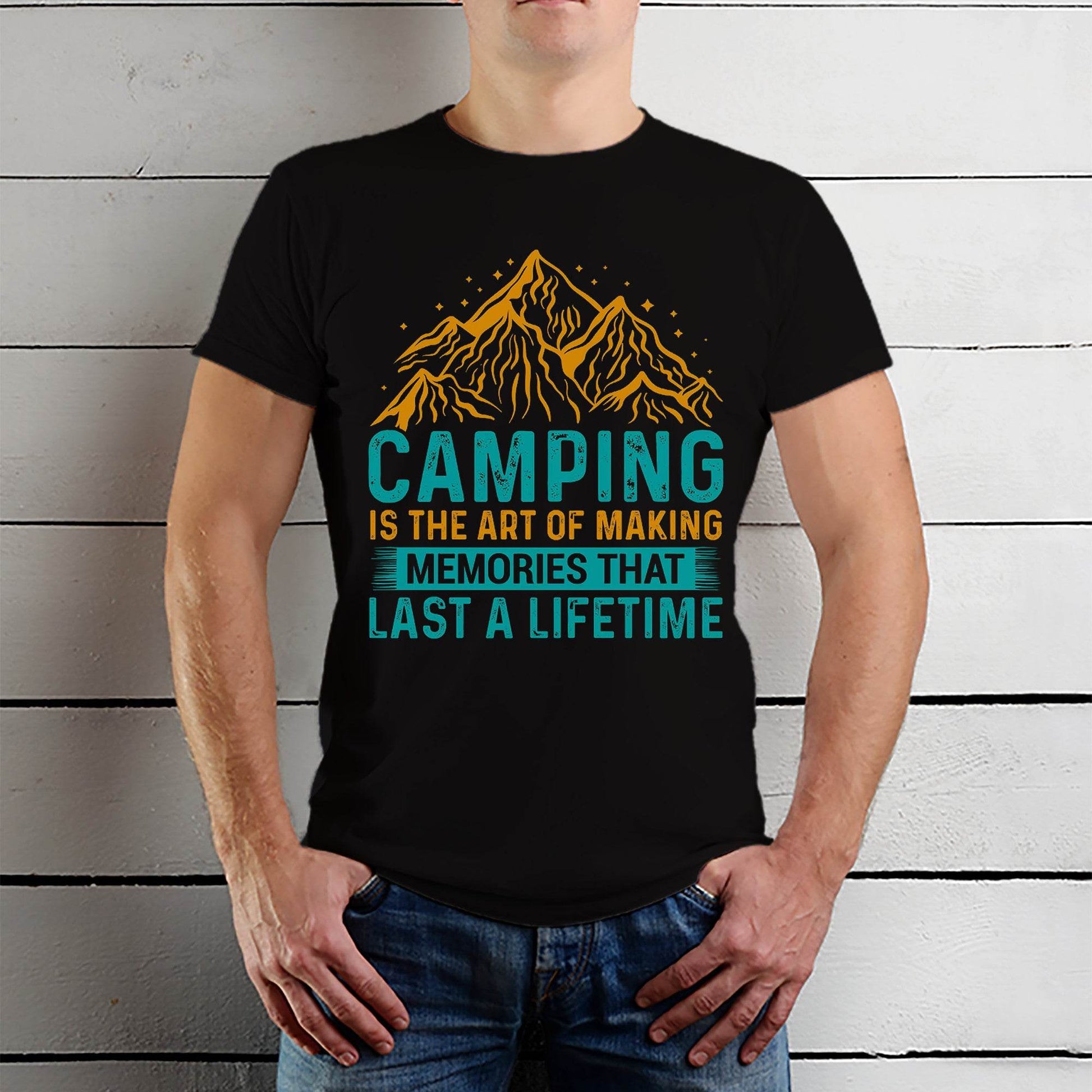 Camping is the art of making memories that last a lifetime - Unisex Round Neck Regular Fit 100% Combed Cotton Half Sleeve T-Shirt - Mojilo Mart