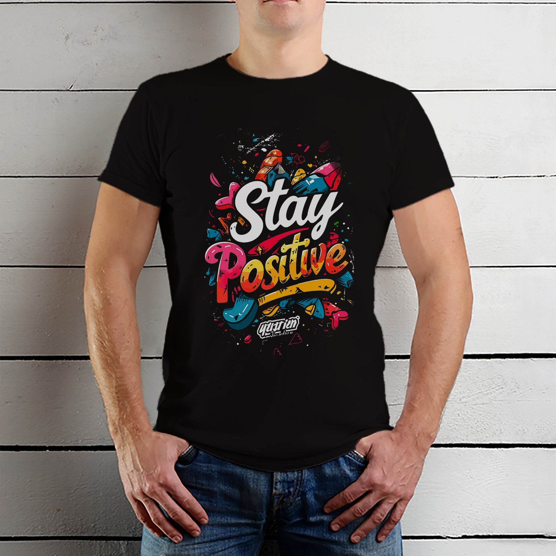 Stay Positive - Unisex Round Neck Regular Fit 100% Combed Cotton Half Sleeve T-Shirt - Mojilo Mart