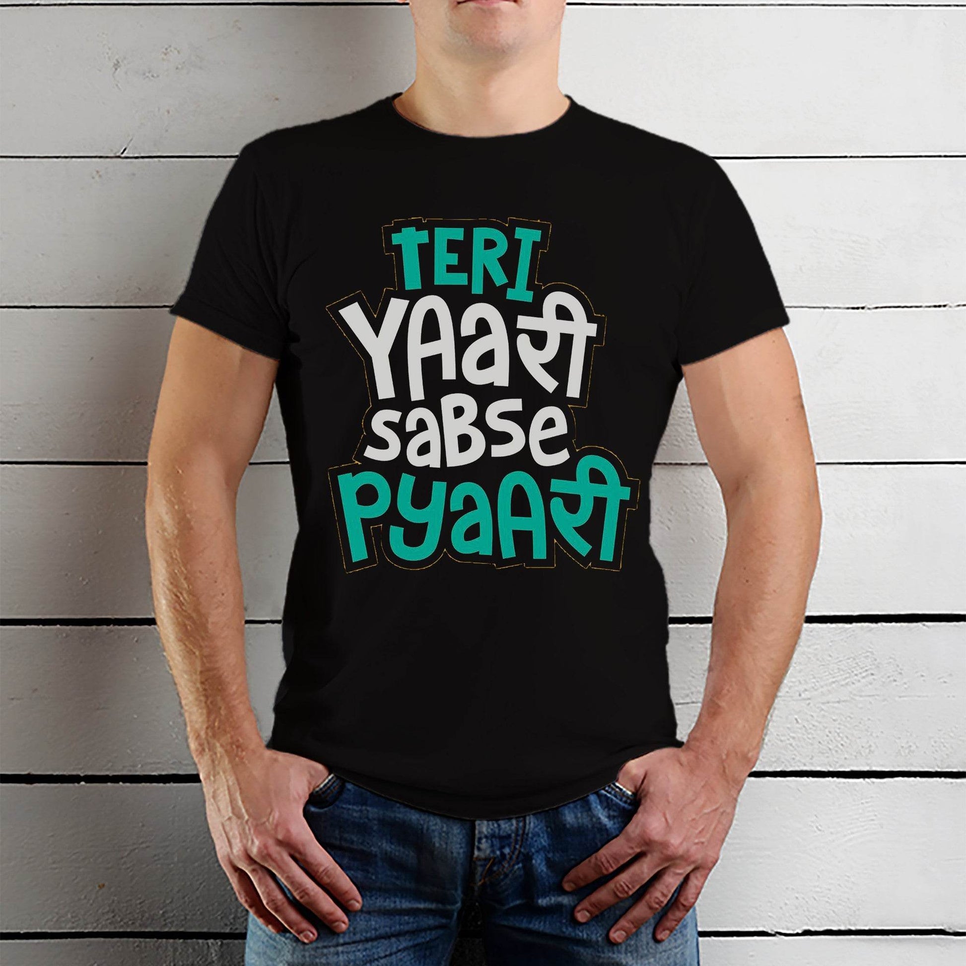 Teri Yaari Sabse Pyaari - Unisex Round Neck Regular Fit 100% Combed Cotton Half Sleeve T-Shirt - Mojilo Mart