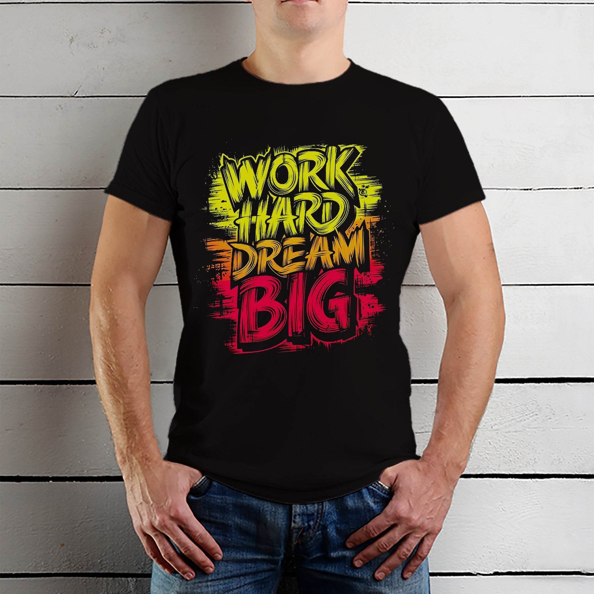Work Hard Dream Big - Unisex Round Neck Regular Fit 100% Combed Cotton Half Sleeve T-Shirt - Mojilo Mart