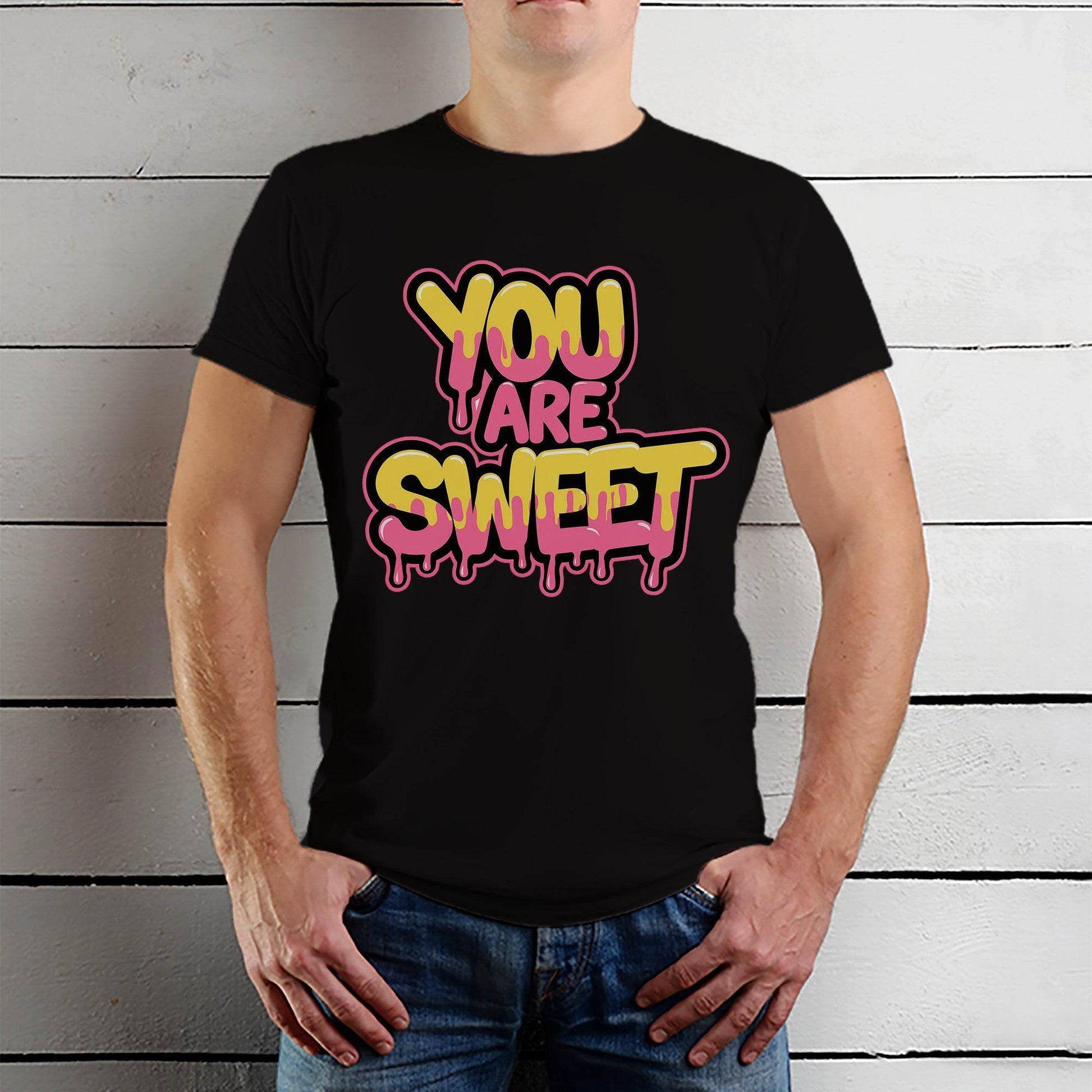 YOU ARE SWEET - Unisex Round Neck Regular Fit 100% Combed Cotton Half Sleeve T-Shirt - Mojilo Mart