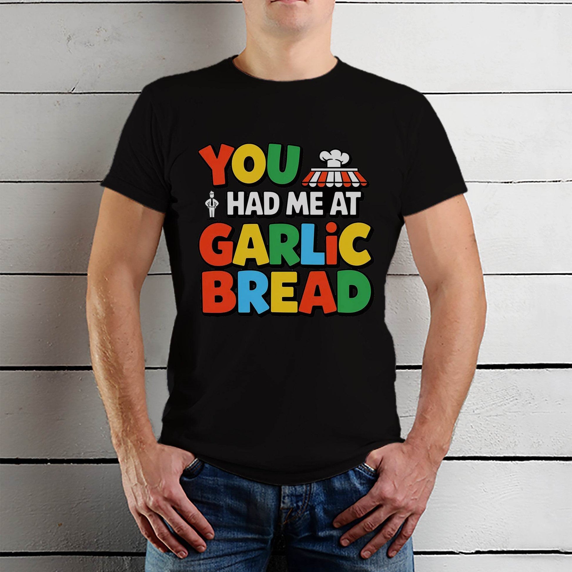 YOU HAD ME AT GARLIC BREAD - Unisex Round Neck Regular Fit 100% Combed Cotton Half Sleeve T-Shirt - Mojilo Mart