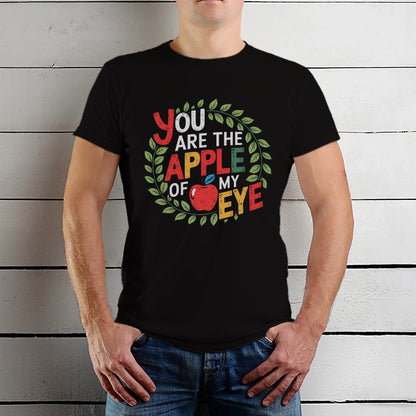 You ARE THE APPLE OF MY EYE - Unisex Round Neck Regular Fit 100% Combed Cotton Half Sleeve T-Shirt - Mojilo Mart
