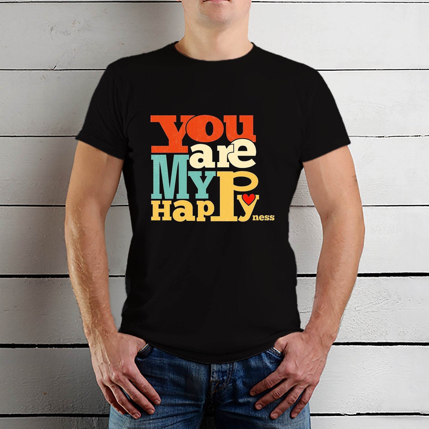 You Are My Happyness - Unisex Round Neck Regular Fit 100% Combed Cotton Half Sleeve T-Shirt - Mojilo Mart