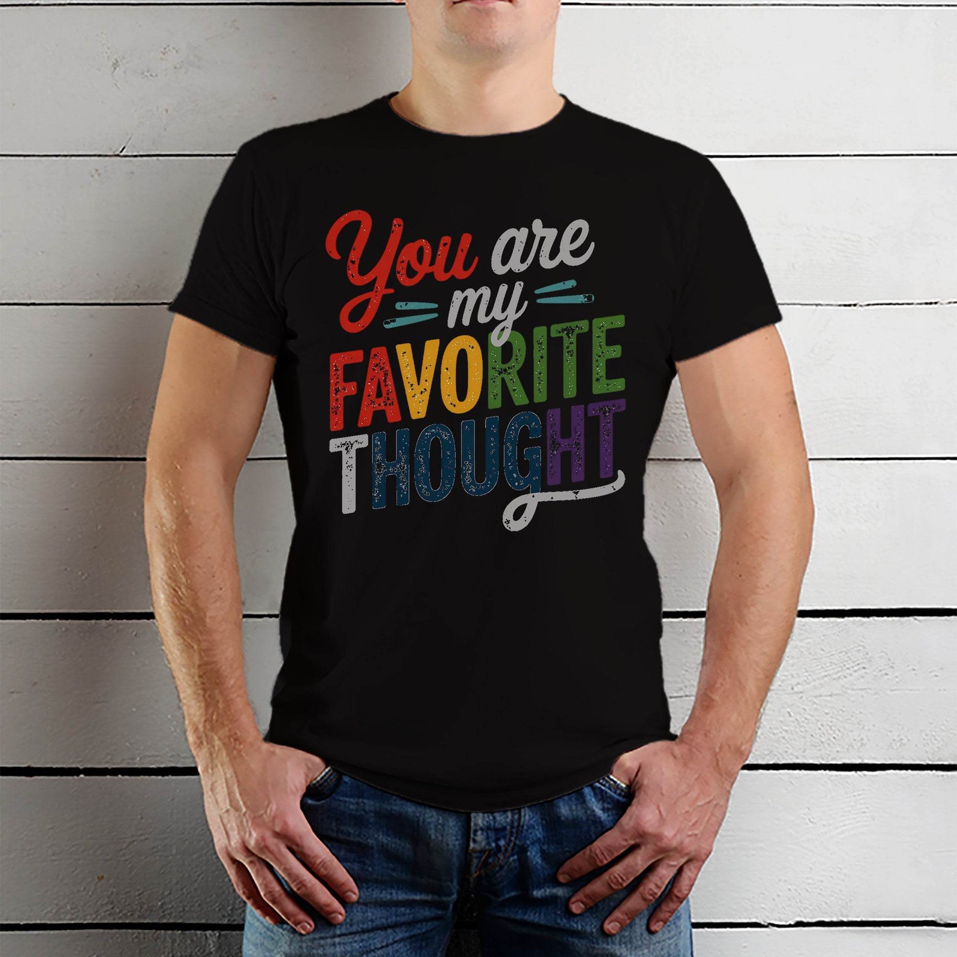 You are my FAVORITE Print- Unisex Round Neck Regular Fit 100% Combed Cotton Half Sleeve T-Shirt - Mojilo Mart