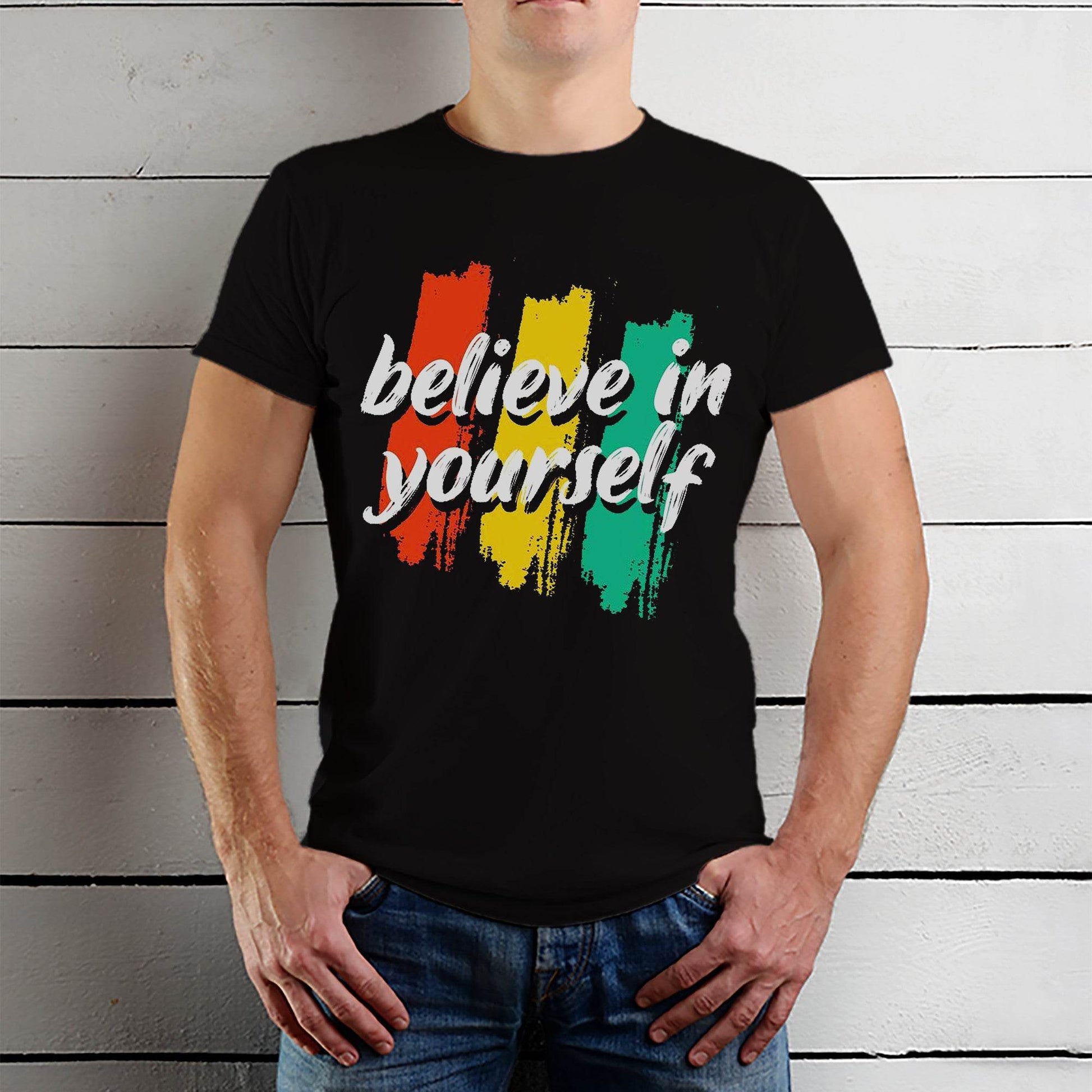 Believe in Yourself - Unisex Round Neck Regular Fit 100% Combed Cotton Half Sleeve T-Shirt - Mojilo Mart