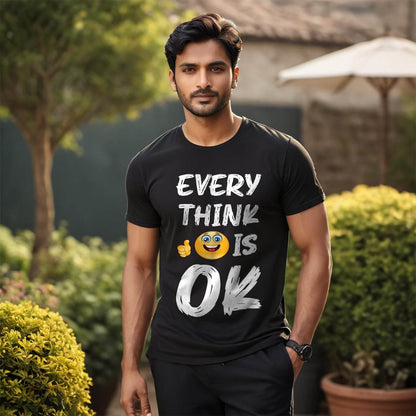 Every Think Is Ok - Unisex Round Neck Regular Fit 100% Combed Cotton Half Sleeve T-Shirt - Mojilo Mart