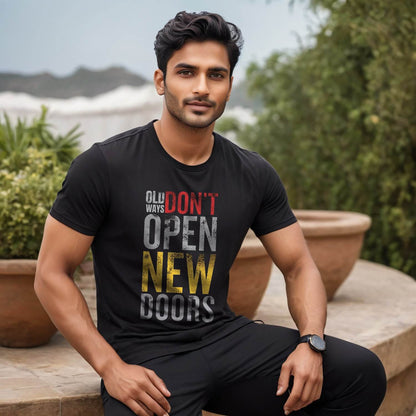 OLD WAYS DON'T OPEN NEW DOORS - Unisex Round Neck Regular Fit 100% Combed Cotton Half Sleeve T-Shirt - Mojilo Mart