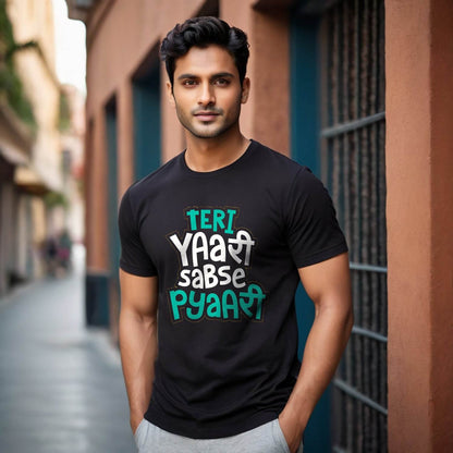 Teri Yaari Sabse Pyaari - Unisex Round Neck Regular Fit 100% Combed Cotton Half Sleeve T-Shirt - Mojilo Mart