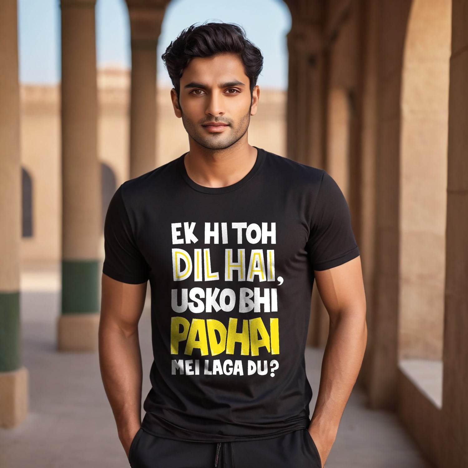 EK HI TOH DIL HAI USKO BHI PADHAI MEI LAGA DU - Unisex Round Neck Regular Fit 100% Combed Cotton Half Sleeve T-Shirt - Mojilo Mart