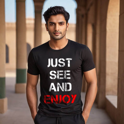 JUST SEE AND ENJOY - Unisex Round Neck Regular Fit 100% Combed Cotton Half Sleeve T-Shirt - Mojilo Mart