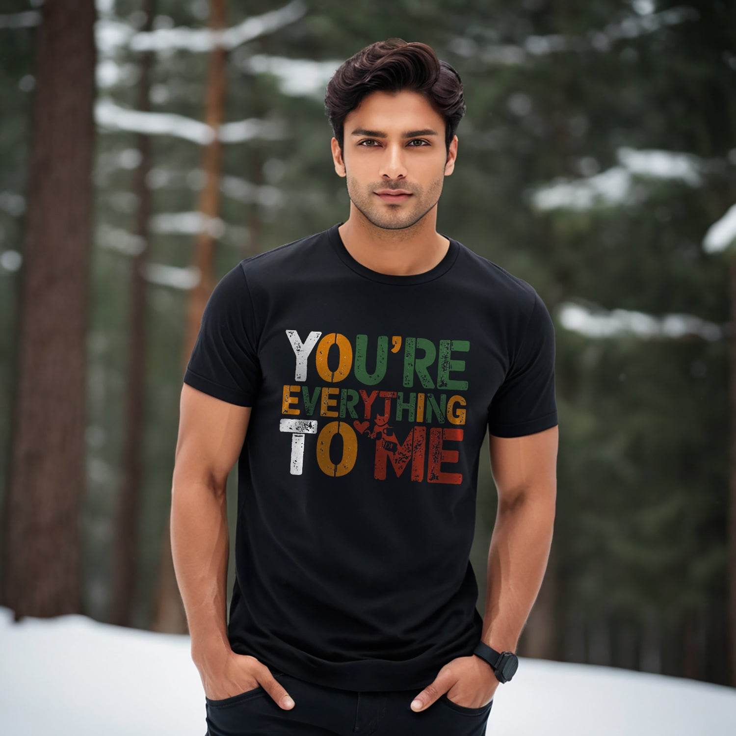 YOU'RE EVERYTHING TO ME - Unisex Round Neck Regular Fit 100% Combed Cotton Half Sleeve T-Shirt - Mojilo Mart