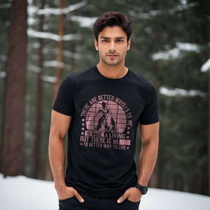 TO MAKE A LIVING BUT THERE IS NO TO BETTER WAY TO LIVETO MAKE A LIVING BUT THERE IS NO TO BETTER WAY TO LIVE - Unisex Round Neck Regular Fit 100% Combed Cotton Half Sleeve T-Shirt - Mojilo Mart