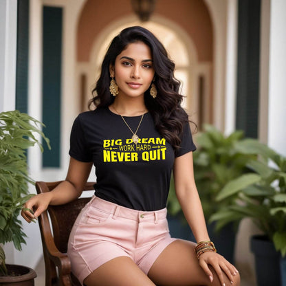 Big Dream Work Hard Never Quit - Unisex Round Neck Regular Fit 100% Combed Cotton Half Sleeve T-Shirt - Mojilo Mart
