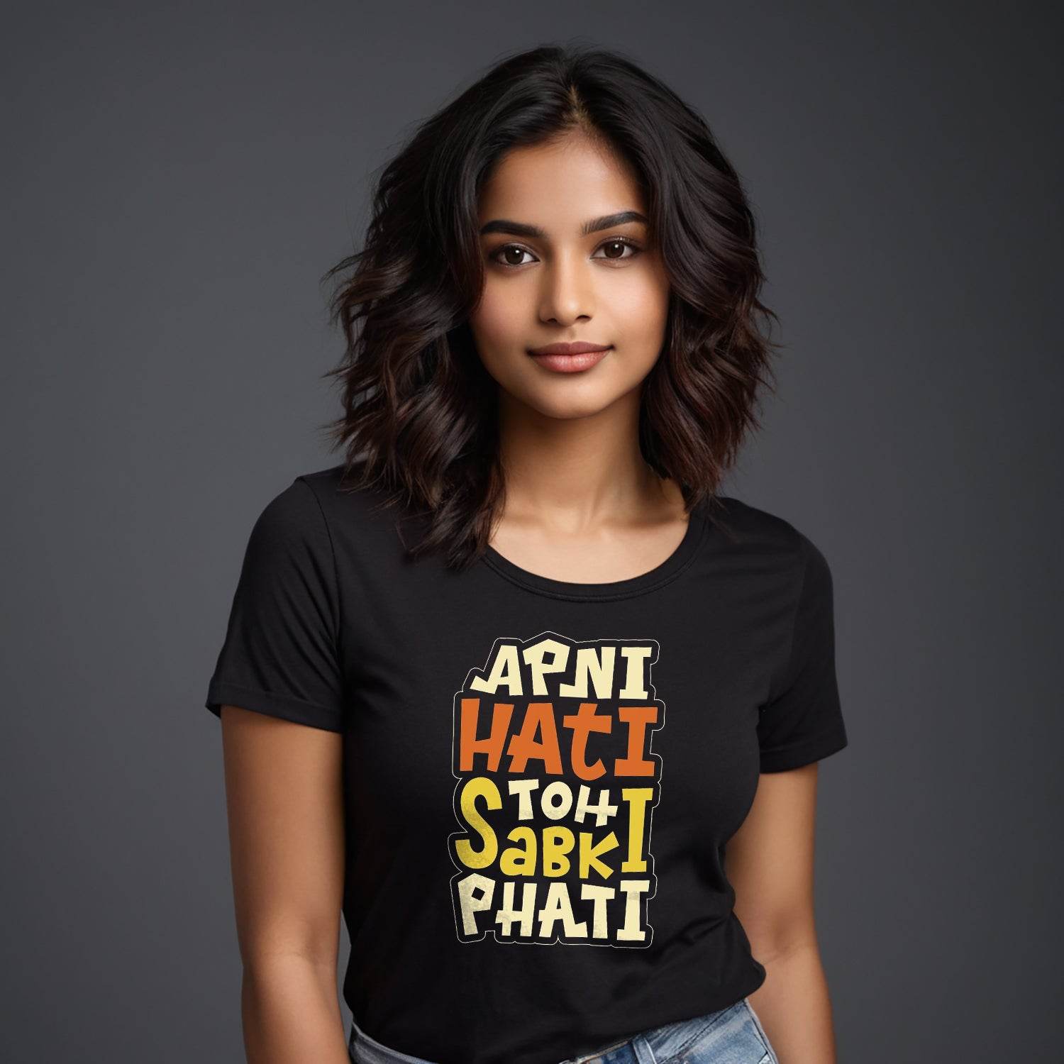 Apni Hati Toh Sabki Phati - Unisex Round Neck Regular Fit 100% Combed Cotton Half Sleeve T-Shirt - Mojilo Mart