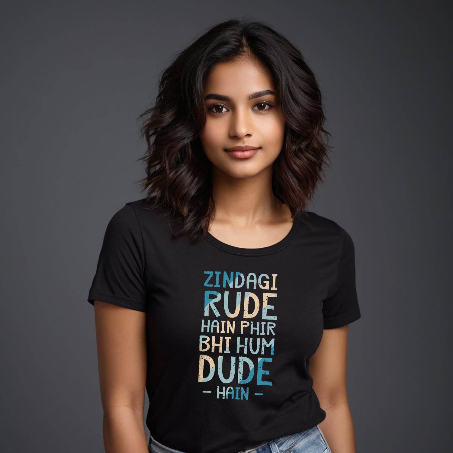 Zindagi Rude Hain Phir Bhi Hum Dude Hai - Unisex Round Neck Regular Fit 100% Combed Cotton Half Sleeve T-Shirt - Mojilo Mart
