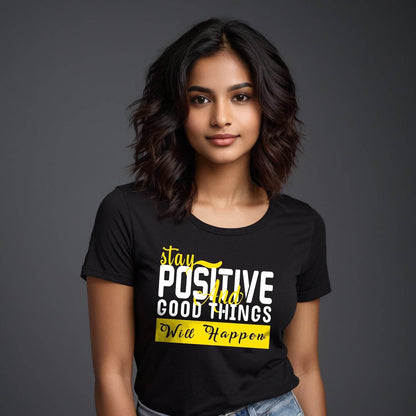 Stay Positive Good Things Will Happpen - Unisex Round Neck Regular Fit 100% Combed Cotton Half Sleeve T-Shirt - Mojilo Mart