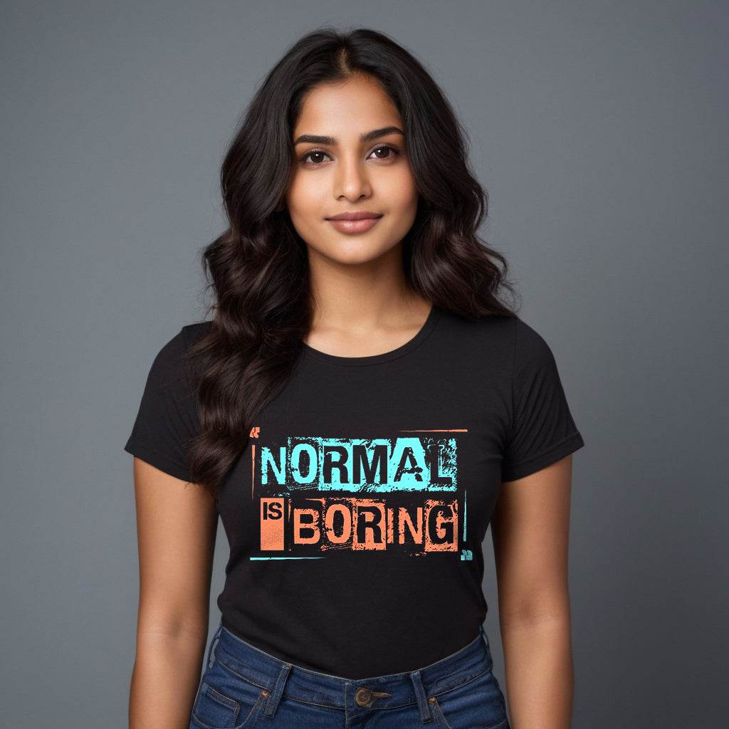 NORMAL IS BORING - Unisex Round Neck Regular Fit 100% Combed Cotton Half Sleeve T-Shirt - Mojilo Mart