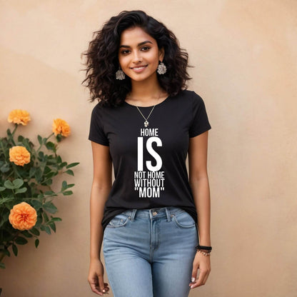 HOME IS NOT HOME WITHOUT ??? - Unisex Round Neck Regular Fit 100% Combed Cotton Half Sleeve T-Shirt - Mojilo Mart