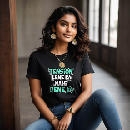TENSION LENE KA NAHI DENE KA - Unisex Round Neck Regular Fit 100% Combed Cotton Half Sleeve T-Shirt - Mojilo Mart