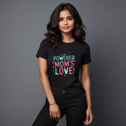 POWERED MOM'S LOVE - Unisex Round Neck Regular Fit 100% Combed Cotton Half Sleeve T-Shirt - Mojilo Mart
