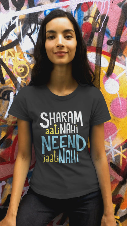 Sharam Aati Nahi Neend Jaati Nahi - Unisex Round Neck Regular Fit 100% Combed Cotton Half Sleeve T-Shirt