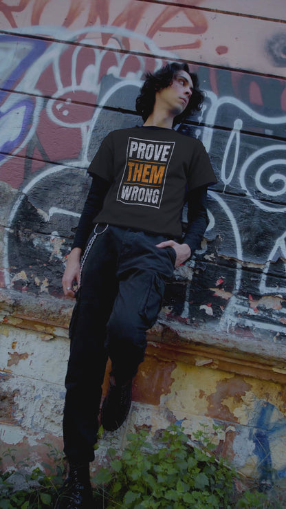 Prove Them Wrong  - Unisex Round Neck Regular Fit 100% Combed Cotton Half Sleeve T-Shirt