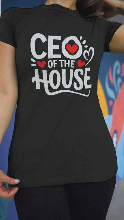 CEO Of The House - Women Round Neck Regular Fit 100% Combed Cotton Half Sleeve T-Shirt