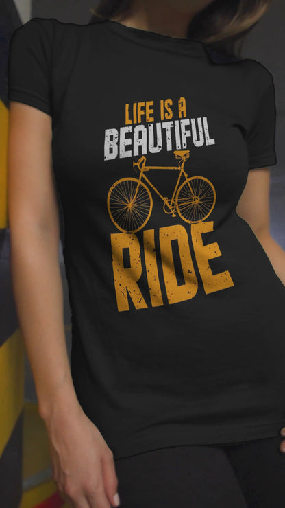 Life Is A Beautiful Ride - Unisex Round Neck Regular Fit 100% Combed Cotton Half Sleeve T-Shirt