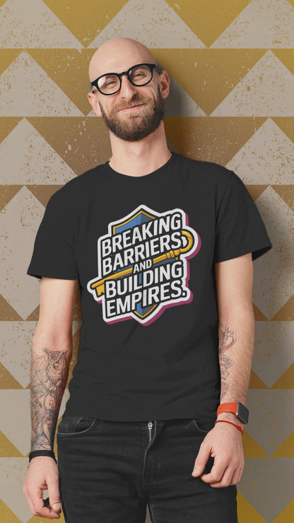 Breaking Barriers And Building Empires - Unisex Round Neck Regular Fit 100% Combed Cotton Half Sleeve T-Shirt